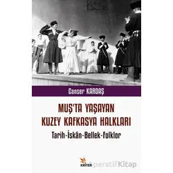 Muş’ta Yaşayan Kuzey Kafkasya Halkları - Canser Kardaş - Kriter Yayınları