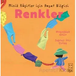Minik Kâşifler için Hayat Bilgisi - Renkler - Mukaddes Kutlu - Ketebe Çocuk