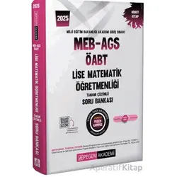 2025 MEB-AGS-ÖABT Lise Matematik Öğretmenliği Tamamı Çözümlü Soru Bankası
