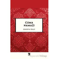 Cuma Namazı - Zekeriya Özalp - Çıra Yayınları
