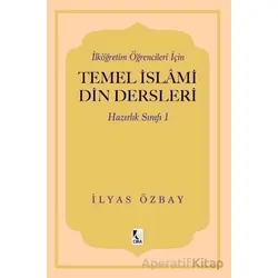 İlköğretim Öğrencileri için Temel İslami Din Dersleri - Hazırlık Sınıfı 1