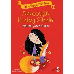 İyi ki Varsın Tilki Toni 1 - Arkadaşlık Puding Gibidir - Hafize Çınar Güner - Doğan Çocuk