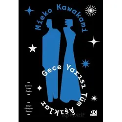 Gece Yarısı Tüm Aşıklar - Mieko Kawakami - Doğan Kitap
