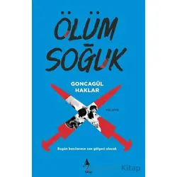 Ölüm Soğuk - Goncagül Haklar - A7 Kitap