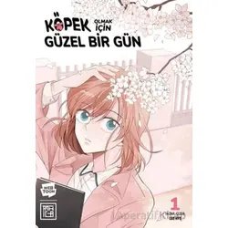 Köpek Olmak için Mükemmel Bir Gün 1 - Lee Hye - Athica Yayınları