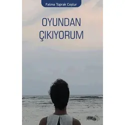 Oyundan Çıkıyorum - Fatma Toprak Coştur - Sınırsız Kitap