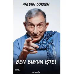 Ben Buyum İşte! - Haldun Dormen - Masa Kitap