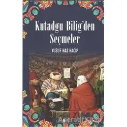 Kutadgu Biligden Seçmeler - Yusuf Has Hacip - Dorlion Yayınları