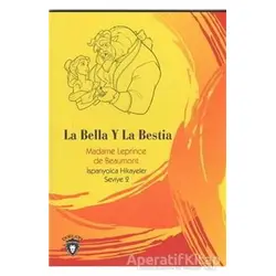 La Bella Y La Bestia İspanyolca Hikayeler Seviye 2 - Madame Leprince de Beaumont - Dorlion Yayınları