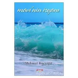 Mavi’nin İsyanı - Mehmet Koçyiğit - Ayata Kitap