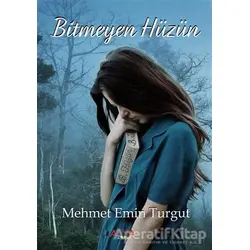 Bitmeyen Hüzün - Mehmet Emin Turgut - Ayata Kitap