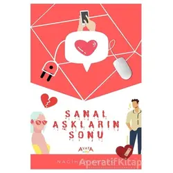 Sanal Aşkların Sonu - Nagihan Andug - Ayata Kitap
