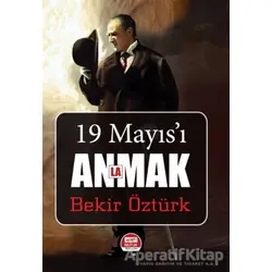 19 Mayıs’ı Anlamak - Bekir Öztürk - Ayata Kitap