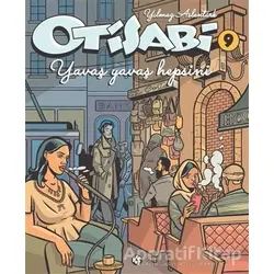 Otisabi 9 - Yavaş Yavaş Hepsini - Yılmaz Aslantürk - Komikşeyler Yayıncılık