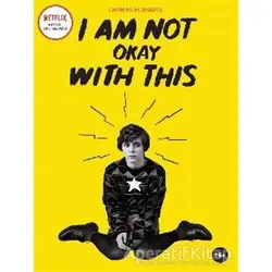 I Am Not Okay With This - Charles Forsman - Komikşeyler Yayıncılık