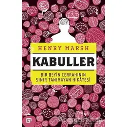 Kabuller - Bir Beyin Cerrahının Sınır Tanımayan Hikayesi - Henry Marsh - Koç Üniversitesi Yayınları