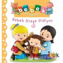 Bebek Kreşe Gidiyor - Bebek Kitapları - Nathalie Belineau - Bıcırık Yayınları
