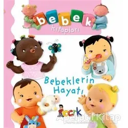 Bebeklerin Hayatı - Bebek Kitapları - Nathalie Belineau - Bıcırık Yayınları