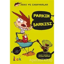Parkın Şarkısı - Aras ve Canavarlar - Jaume Copons - Bıcırık Yayınları