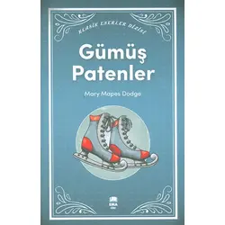 Gümüş Patenler - Klasik Eserler Dizisi - Ema Genç