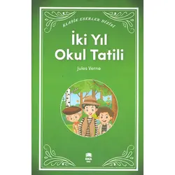 İki Yıl Okul Tatili - Klasik Eserler Dizisi - Ema Genç