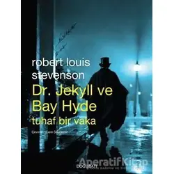 Dr. Jekyll ve Bay Hyde Tuhaf Bir Vaka - Robert Louis Stevenson - Doğu Batı Yayınları