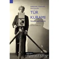 Edebiyatta, Sinemada, Televizyonda Tür Kuramı - Kolektif - Doğu Batı Yayınları