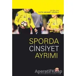 Sporda Cinsiyet Ayrımı - Fatih Mehmet Uğurlu - Nobel Bilimsel Eserler