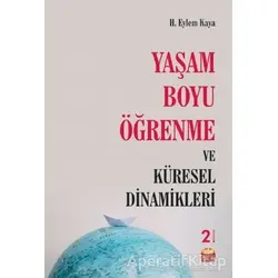 Yaşam Boyu Öğrenme ve Küresel Dinamikleri - H. Eylem Kaya - Nobel Bilimsel Eserler