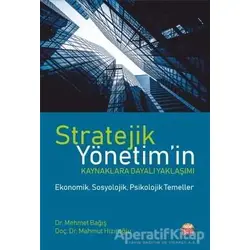 Stratejik Yönetim’in Kaynaklara Dayalı Yaklaşımı - Mahmut Hızıroğlu - Nobel Bilimsel Eserler