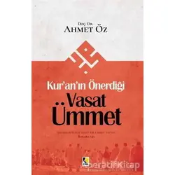 Kur’an’ın Önerdiği Vasat Ümmet - Ahmet Öz - Çıra Yayınları