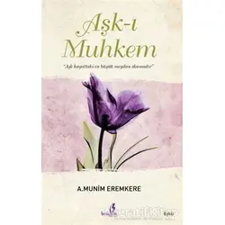Aşk-ı Muhkem - A. Munim Eremkere - Bengisu Yayınları