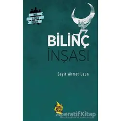 Bilinç İnşası - Seyit Ahmet Uzun - Çıra Yayınları