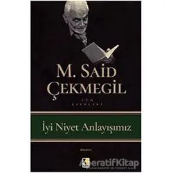 İyi Niyet Anlayışımız - M. Said Çekmegil - Çıra Yayınları