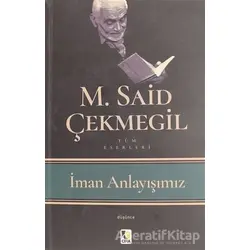 İman Anlayışımız - M. Said Çekmegil - Çıra Yayınları