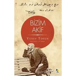 Bizim Akif - Yusuf Tosun - Çıra Yayınları