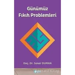 Günümüz Fıkıh Problemleri - Soner Duman - Beka Yayınları