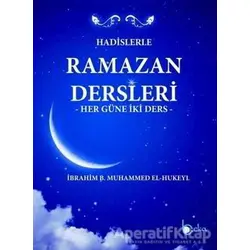 Hadislerle Ramazan Dersleri - İbrahim b. Muhammed el-Hukeyl - Beka Yayınları
