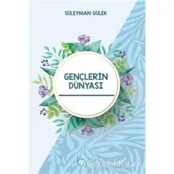 Gençlerin Dünyası - Süleyman Gülek - Beka Yayınları