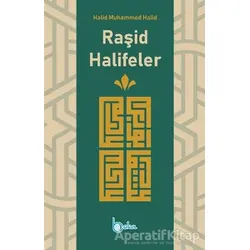 Raşid Halifeler - Halid Muhammed Halid - Beka Yayınları