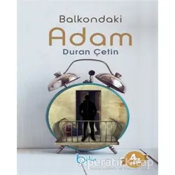 Balkondaki Adam - Duran Çetin - Beka Yayınları