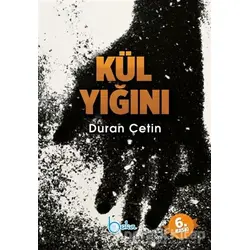 Kül Yığını - Duran Çetin - Beka Yayınları