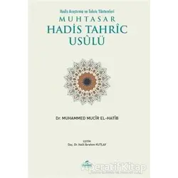 Muhtasar Usul-ü Tahric - Hadis Araştırma ve Tahric Yöntemleri