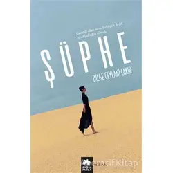 Şüphe - Bilge Ceylani Çakır - Eksik Parça Yayınları