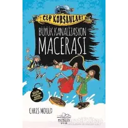 Büyük Kanalizasyon Macerası - Cep Korsanları - Chris Mould - Nemesis Kitap