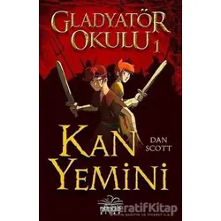 Kan Yemini - Gladyatör Okulu 1 - Jordan Scott - Nemesis Kitap