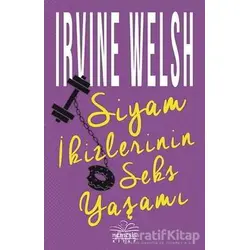 Siyam İkizlerinin Seks Yaşamı - Irvine Welsh - Nemesis Kitap