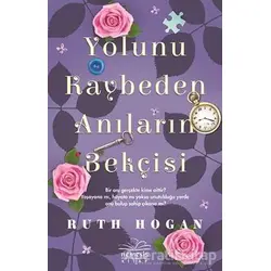 Yolunu Kaybeden Anıların Bekçisi - Ruth Hogan - Nemesis Kitap