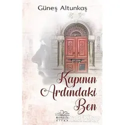 Kapının Ardındaki Ben - Güneş Altunkaş - Nemesis Kitap