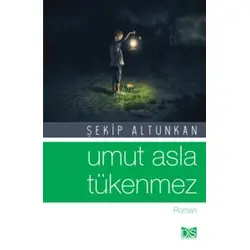 Umut Asla Tükenmez - Şekip Altunkan - Düş Sözcükleri Yayınları